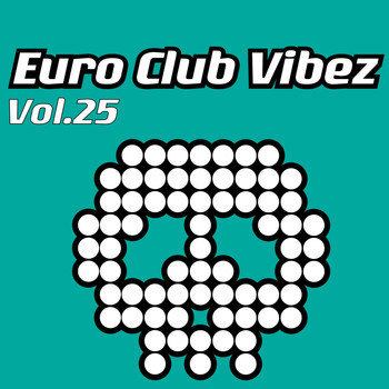 Various Artists - Euro Club Vibez, Vol. 25