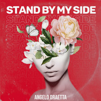 Angelo Draetta - Stand By My Side
