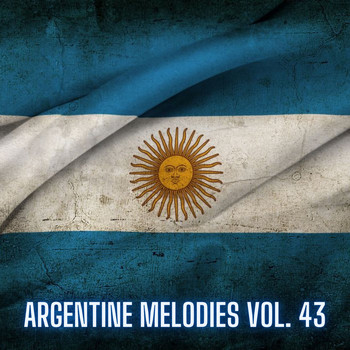 Various Artists - Argentine Melodies Vol. 43