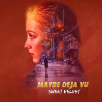 Sweet Velvet - Maybe Deja Vu
