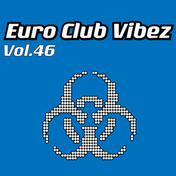 Various Artists - Euro Club Vibez, Vol. 46 (Explicit)