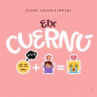 Eix, Los Fantastikos - Cuernú (Explicit)