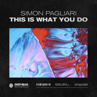 Simon Pagliari - This Is What You Do