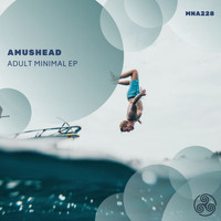 Amushead - Adult Minimal EP