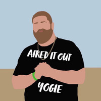 Yogie - Aired It Out (Explicit)