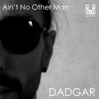 Dadgar - Ain't No Other Man