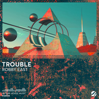 Robby East - Trouble