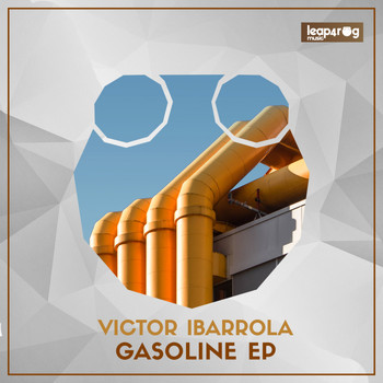Victor Ibarrola - Gasoline EP