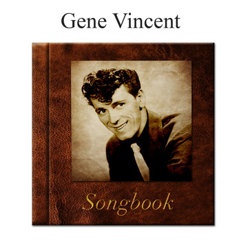 Gene Vincent - The Gene Vincent Songbook