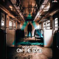 Saad Ayub - On The Edge
