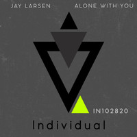 Jay Larsen - Alone With You