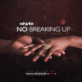 Nino Man - No Breaking Up (Explicit)