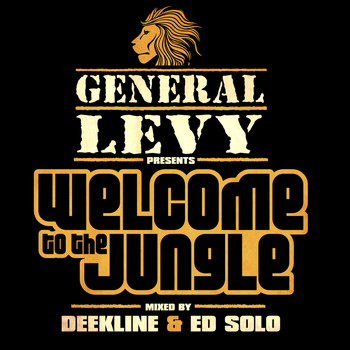 Various Artists - General Levy presents Welcome To The Jungle + Mix by Deekline & Ed Solo