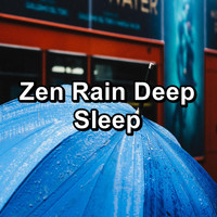 Rain Sounds for Sleep - Zen Rain Deep Sleep