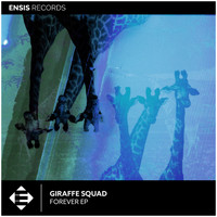 Giraffe Squad - Forever EP