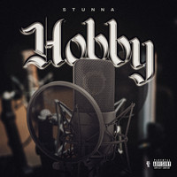 Stunna - Hobby (Explicit)