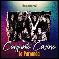 Conjunto Casino - La parranda (Remastered)