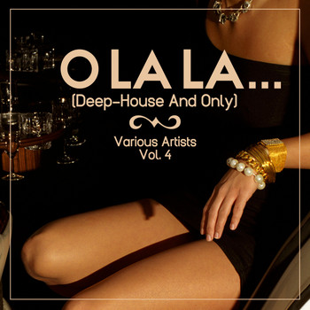 Various Artists - O Lala....(Deep House & Only), Vol. 4