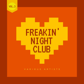 Various Artists - Freakin' Night Club, Vol. 3