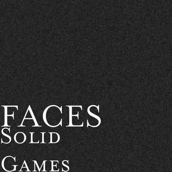 Faces - Solid Games