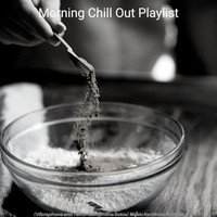 Morning Chill Out Playlist - (Vibraphone and Tenor Saxophone Solos) Music for Dinner Parties