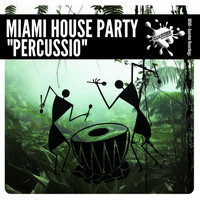 Miami House Party - Percussio
