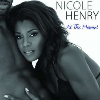 Nicole Henry - At This Moment