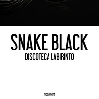 Snake Black - Discoteca Labirinto