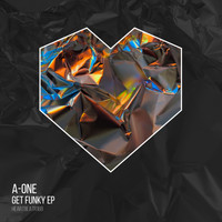 A-One - Get Funky EP