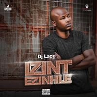 DJ Lace - Izint Ezinhle (feat. Khanye) (Explicit)