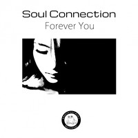Soul Connection - Forever You