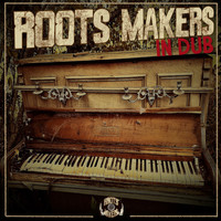 Roots Makers - Roots Makers In Dub