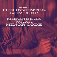 Techflex - The Inventor (Remix) (Remix)