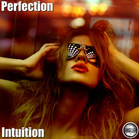 Perfection - Intuition