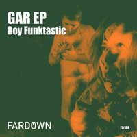 Boy Funktastic - Gar EP