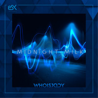WHOISJODY - Midnight Milk