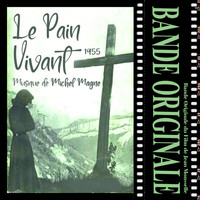 Michel Magne - Le pain vivant (Bande Originale du Film)