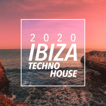 Various Artists - Ibiza 2020 Techno House