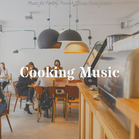 Cooking Music - Music for Feeling Positive (Bossa Nova Guitar)