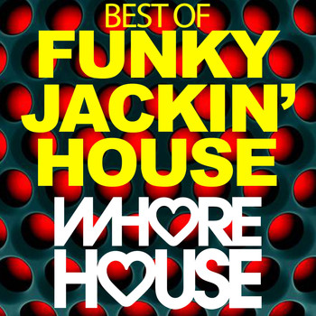Various Artists - Whore House Best of Funky Jackin' House