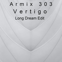 Armix 303 - Vertigo (Long Dream Edit)