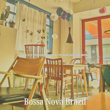 Bossa Nova Brazil - Flute, Alto Saxophone and Jazz Guitar Solos (Music for Reading)