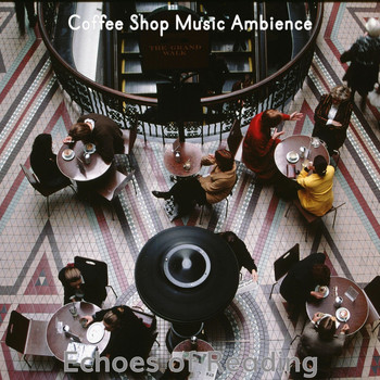 Coffee Shop Music Ambience - Echoes of Reading