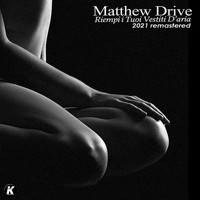 Matthew Drive - Riempi i tuoi vestiti d'aria