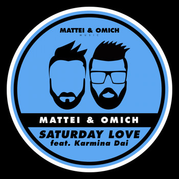 Mattei & Omich, Karmina Dai - Saturday Love