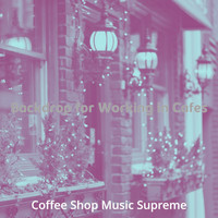 Coffee Shop Music Supreme - Backdrop for Working in Cafes