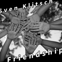 Sven Klitsch - Friendship