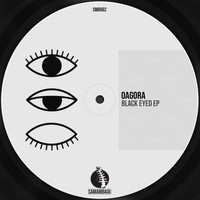 Oagora - Black Eyed EP