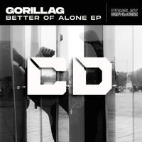 Gorillag - Better Off Alone EP