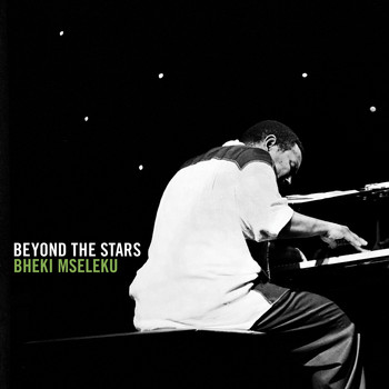 Bheki Mseleku - Beyond the Stars